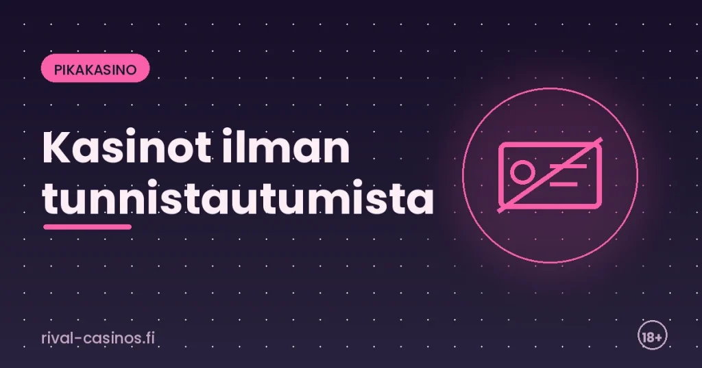 Kasinot ilman tunnistautumista