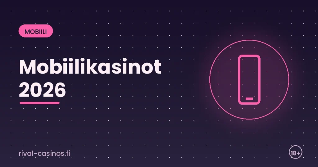 Mobiilikasinot 2026 – pelaa puhelimella
