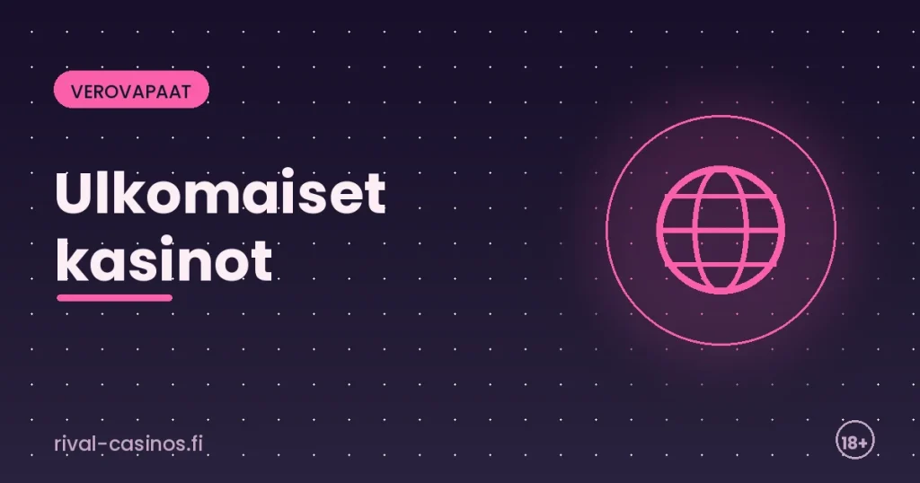 Ulkomaiset kasinot – verovapaat voitot